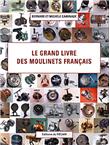 Le grand livre des moulinets français