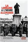 La Lorraine à l'heure allemande