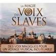 La magie des voix Slaves Digipack