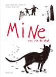 Mine, une vie de chat
