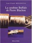 La carabine Buffalo de Pierre Blachon