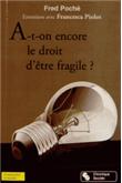 A-t-on le droit d'être fragile ?