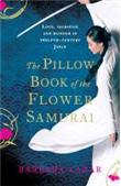 The Pillow Book of the Flower Samurai - Barbara Lazar - Poche