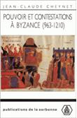 Pouvoir et contestations a byzance 963-1210