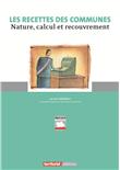 Les recettes des communes : nature, calcul et reouvrement