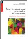 Approches et pratiques en evaluation de programmes nlle ed revue et augmentee