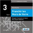 Franchir les Murs de Verre - Opus 3