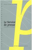 Le service de presse : missions et stratégies