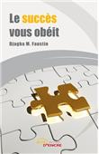 Le succès vous obéit