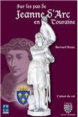 Sur les pas de Jeanne d'Arc en Touraine