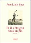 Et il s'éteignit sous un pin