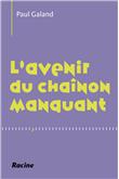 L'avenir du chaînon manquant