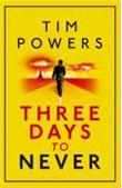 THREE DAYS TO NEVER