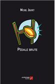 Pedale brute