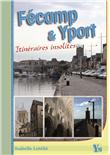 Fecamp et yport itineraires insolites