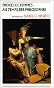 Procès des femmes au temps des philosophes ou la Violence masculine au XVIIIe siècle