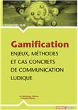 Gamification : Enjeux, méthodes et cas concrets de communication ludique