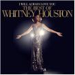 I Will Always Love You : The Best Of Whitney Houston