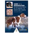 Guide de la reproduction du chien et de la chienne : de la saillie a la vente de