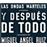 Y después de todo