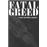 Fatal greed