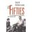 Les Fifties. La révolution américaine des années 50