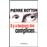 Il y a toujours des complices