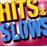 Hits et slows