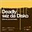 Deadly wiz da disco