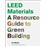 Leed materials : a resource guide to green building