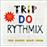 Trip do rythmix : Seven year inch