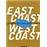 East coast, West coast