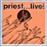 Priest live