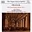 The Great Organ Works, volume 1