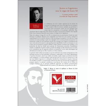 Justice et législation sous le règne de louis xi - la norme juridique royale à l