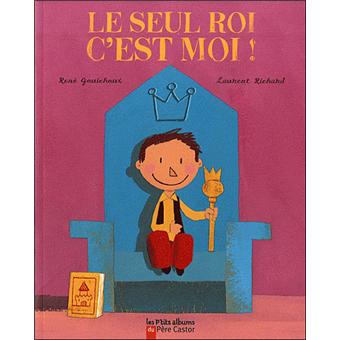 Le seul roi, c'est moi!