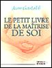 Le petit livre de la maîtrise de soi - Jean Gastaldi - broché