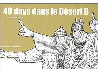 40 days dans le désert B - relié - Giraud Jean Mœbius - Achat