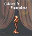 Culture is everywhere