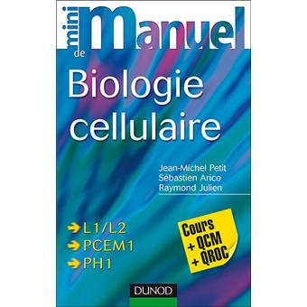 Mini Manuel Biologie Cellulaire 4e Ed L Essentiel Du Cours Exercices Corriges Broche Jean Michel Petit Sebastien Arico Raymond Julien Achat Livre Fnac