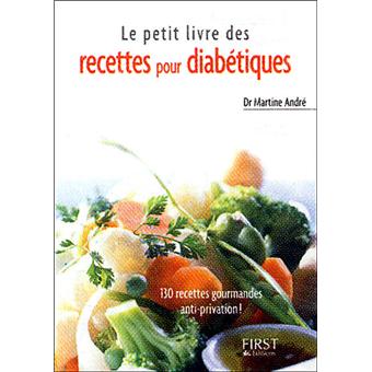 Le petit livre des recettes pour diabétiques - broché - Martine André