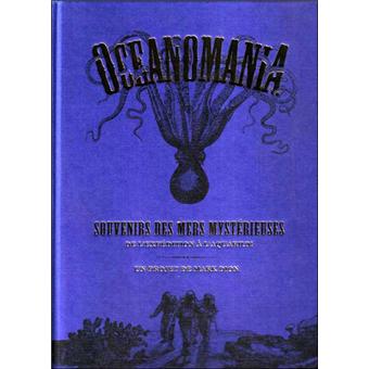 Oceanomania - souvenirs des mers mystérieuses