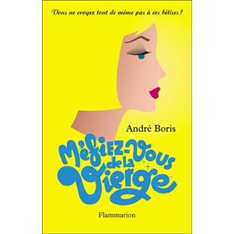 Mefiez Vous De La Vierge Broche Andre Boris Livre Tous Les Livres A La Fnac
