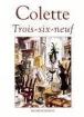 Trois six neuf - Sidonie-Gabrielle Colette - (donnée non spécifiée)