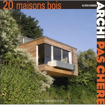 Archi Pas Chere 20 Maisons Bois Broche Olivier Darmon Achat