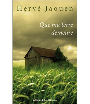 Que ma terre demeure