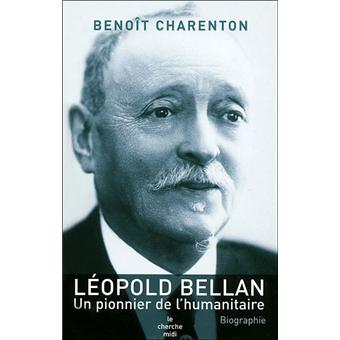 Léopold Bellan - Un pionnier de l'humanitaire