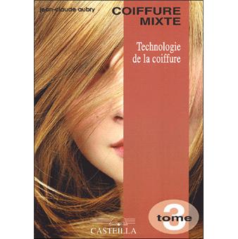 Technologie de la coiffure (tome 3) Tome 3 - broché - J.c. Aubry - Achat Livre | fnac