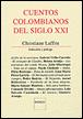Cuentos Colombianos del siglo XXI - Christiane Laffite - broché