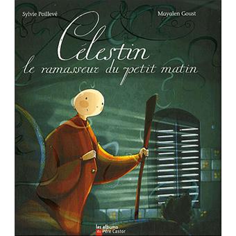 CélestinCélestin le ramasseur du petit matin
